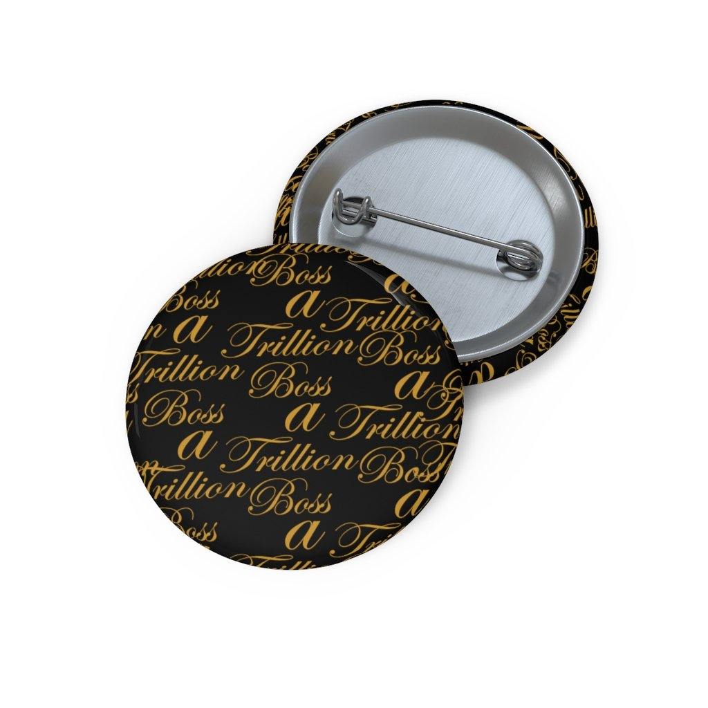 Luxury Pin Buttons - Boss A Trillion Brand Store