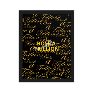 Boss A Trillion framed matte paper poster - Boss A Trillion Brand Store